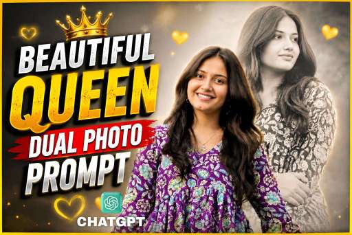 Beautiful Queen Dual Photo Prompt – The ChatGPT Viral prompt on Instagram