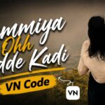 Kammiya Ohh Kadde Kadi VN Code
