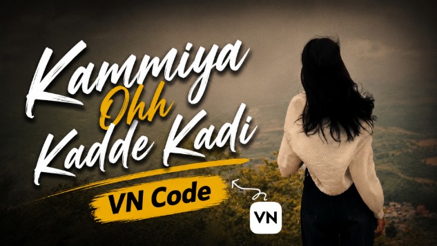Kammiya Ohh Kadde Kadi VN Code